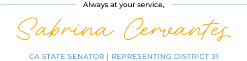 Sabrina Cervantes CA State Senator Representing District 31